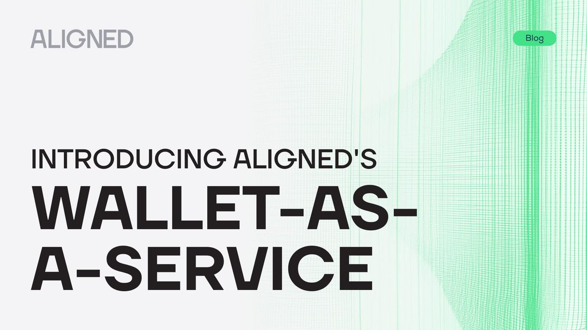 Aligned Wallet-as-a-Service